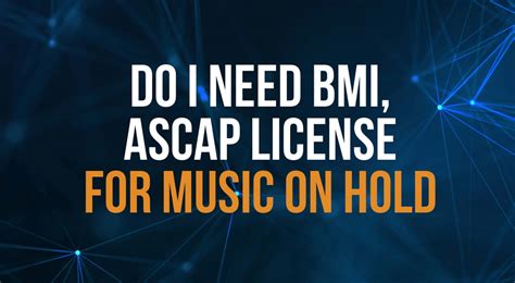 Do I Need a BMI Music License? An Exploration of the Subject