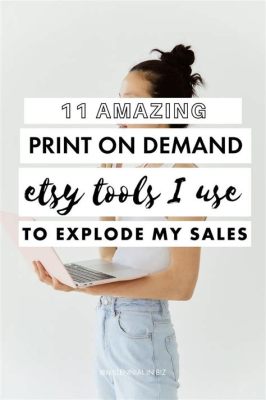 how to sell print on demand on etsy: exploring the art of creating unique pieces for your Etsy store